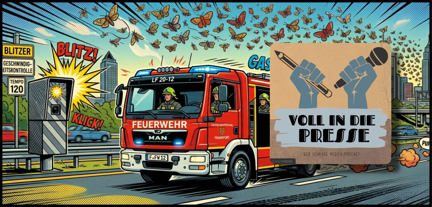 Podcast Cover Voll in die Presse Episode 115 Staffel 6 - Feuerwehr, Blitzer, Tabakmotten, Flatulenz