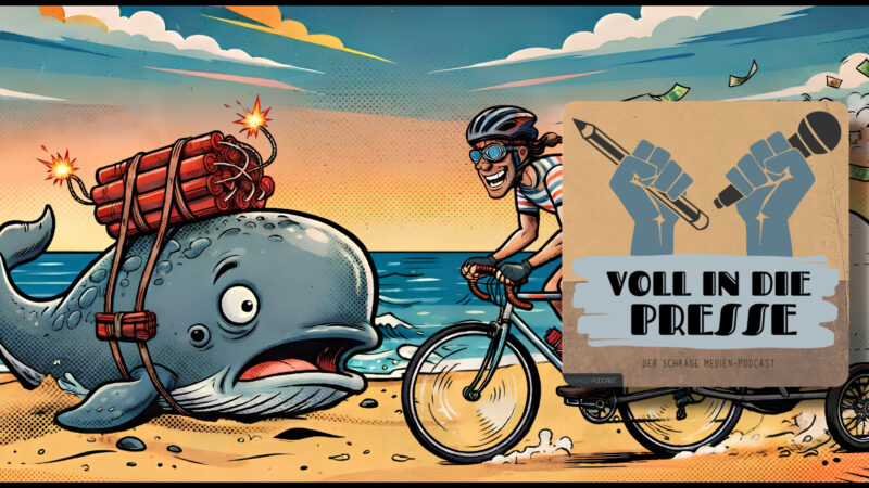 Podcast Cover Voll in die Presse Episode 124 Staffel 6 - Wal, Dynamit, Radfahrer, Klopapier, IG-Nobelpreis, Streaming, Hyrox, Bierglas, Jugendtrend
